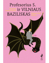 Profesorius S. ir Vilniaus Baziliskas - Humanitas