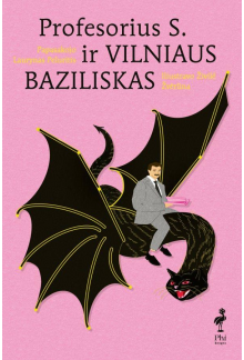 Profesorius S. ir Vilniaus Baziliskas - Humanitas