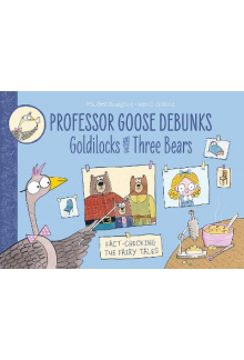 Picture Bk: Professor Goose De bunks Goldilock & Three Bears - Humanitas