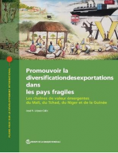Promouvoir La Diversification Des Exportations Dans Les Pays Fragiles: Les Chaînes De Valeur émergentes Du Mali, Du Tchad, Du Niger Et De La Guinée - Humanitas