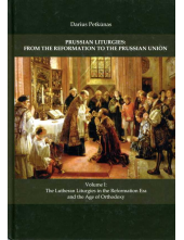 Prussian Liturgies: From the Reformation to the Prussian Union. Volume I - Humanitas