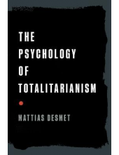 The Psychology of Totalitarianism - Humanitas
