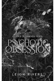 Psychotic Obsession Edge of Darkness Novel - Humanitas