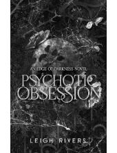 Psychotic Obsession Edge of Darkness Novel - Humanitas