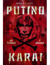 Putino karai. Nuo Čečėnijos iki Ukrainos - Humanitas