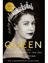 Queen of Our Times : The Life of Elizabeth II - Humanitas