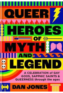 Queer Heroes of Myth and Legend - Humanitas