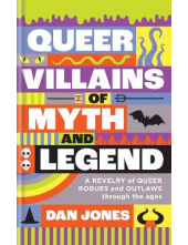 Queer Villains of Myth and Leg end - Humanitas