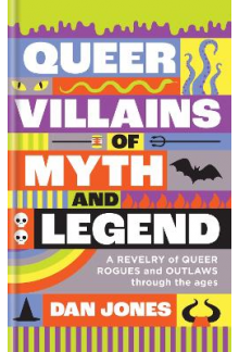 Queer Villains of Myth and Leg end - Humanitas