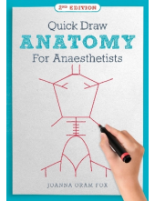 Quick Draw Anatomy for Anaesth etists; 2nd ed. - Humanitas