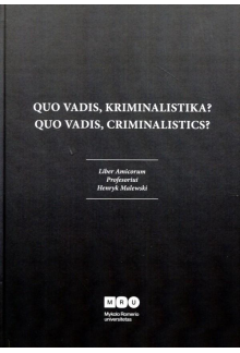 Quo vadis, kriminalistika? Quo vadis, criminalistics? - Humanitas