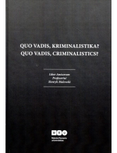 Quo vadis, kriminalistika? Quo vadis, criminalistics? - Humanitas