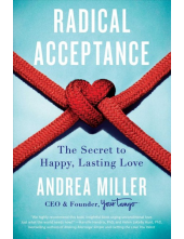 Radical AcceptanceThe Secret to Happy,Lasting Lo - Humanitas