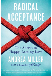 Radical Acceptance: The Secret to Happy, Lasting Love - Humanitas