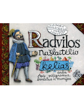 Radvilos Našlaitėlio kelias, arba Apie piligrimus, banditus ir mumijas - Humanitas