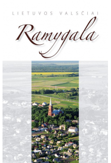 Ramygala. Lietuvos valsčiai - Humanitas