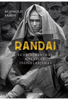 Randai. Sutriuškinimas, nelaisvė, išsigelbėjimas - Humanitas