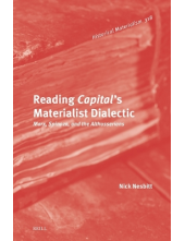 Reading Capital's Materialist Dialectic: Marx, Spinoza, and the Althusserians - Humanitas