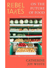 Rebel Takes: On the Future of Food - Humanitas