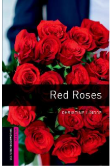 Oxford Bookworms Library Starter: Red Roses Humanitas