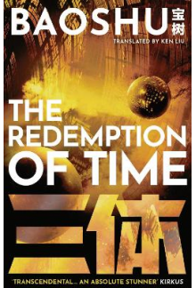 The Redemption of Time A Three-Body Problem Novel 4 - Humanitas