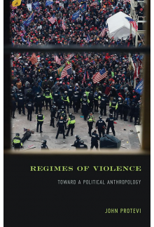 Regimes of Violence: Toward a Political Anthropology - Humanitas