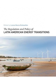 The Regulation and Policy of Latin American Energy Transitions - Humanitas