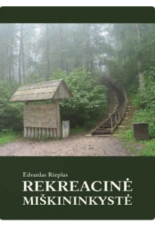 Reakreacinė miškininkystė - Humanitas