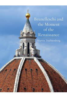 Brunelleschi and the Moment of the Renaissance - Humanitas
