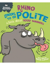 Rhino Learns to be Polite. A book about good manners - Humanitas