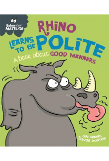 Rhino Learns to be Polite. A book about good manners - Humanitas