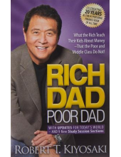 Rich Dad Poor Dad : What the Rich Teach Their Kids - Humanitas