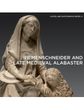 Riemenschneider and Late Medie val Alabaster - Humanitas