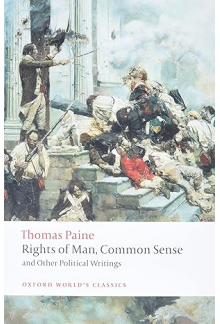 Rights of Man, Common Sense, and Other Political Writings - Humanitas