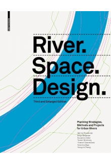 River. Space. Design. Planning Strategies, Methods and Projec - Humanitas