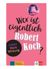 Wer ist eigentlich Robert Koch? - Humanitas