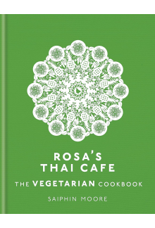 Rosa's Thai Cafe: The Vegetarian Cookbook - Humanitas