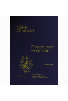 Rožės ir bulvės. Roses and Potatoes - Humanitas