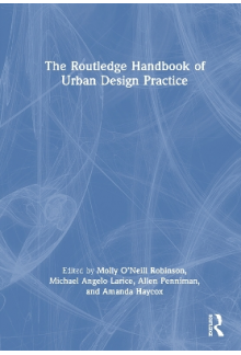 Routledge Handbook of Urban Design Practice - Humanitas