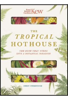 Royal Botanic Gardens Kew - The Tropical Hothouse - Humanitas