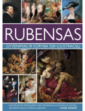 Rubensas. Gyvenimas ir kūryba 500 iliustracijų - Humanitas