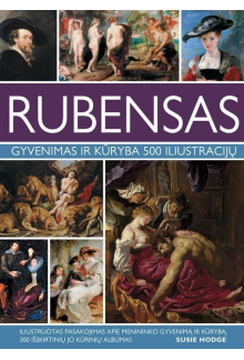 Rubensas. Gyvenimas ir kūryba 500 iliustracijų - Humanitas