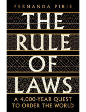 The Rule of Laws: A 4-000 Year Quest to Order the World - Humanitas