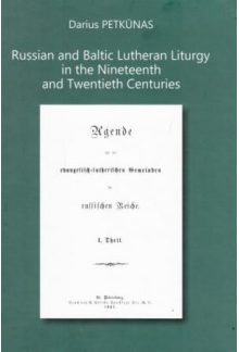 Russian and Baltic Lutheran Liturgy in the XIX-XX centuries - Humanitas