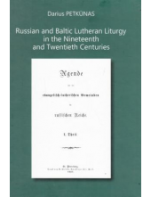 Russian and Baltic Lutheran Liturgy in the XIX-XX centuries - Humanitas