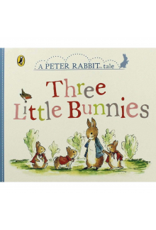 Three Little Bunnies. A Peter Rabbit Tale - Humanitas
