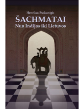 Šachmatai. Nuo Indijos iki Lietuvos - Humanitas