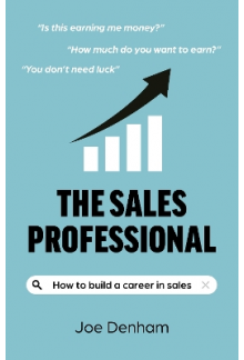 The Sales Professional: How to Build a Career in Sales - Humanitas