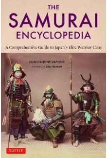 The Samurai Encyclopedia: A Complete Guide to Japan's Elite - Humanitas