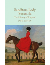 Sanditon, Lady Susan, & The Hi story of England (Macmillan Collector's Library) - Humanitas